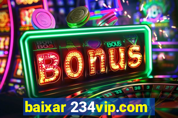 baixar 234vip.com